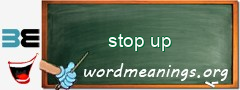 WordMeaning blackboard for stop up